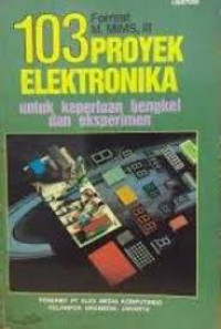 Image of 103 Proyek Elektronika untuk Keperluan Bengkel dan Eksperimen