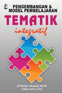 Image of Pengembangan dan Model Pembelajaran Tematik Integratif