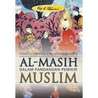 Image of Pendekatan pada ilmu agama-agama 4: Al-masih dalam pandangan pemikir Muslim