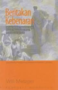 Image of Beritakan Kebenaran: Injil yang seutuhnya, sepenuhnya melalui Anugerah, dengan penuh kebenaran dan kasih.