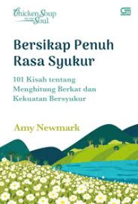 Image of Chicken Soup For The Soul: Bersikap Penuh Rasa Syukur (101 Kisah tentang Menghitung Berkat dan Kekuatan Bersyukur)