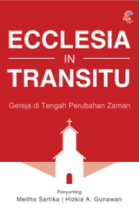 Image of Ecclesia in transitu : Gereja di tengah perubahan zaman