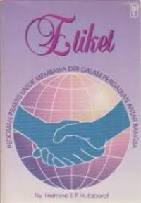 Image of Etiket: pedoman praktis untuk membawa diri dalam pergaulan antar bangsa
