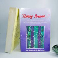 Image of Ilalang Arena: Sejarah Zending Belanda umat Bugis dan Makassar Sulawesi Selatan