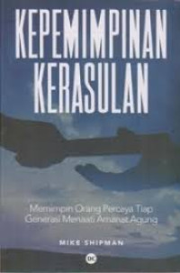 Image of Kepemimpinan Kerasulan: Memimpin Orang Percaya Tiap Generasi Menaati Amanat Agung