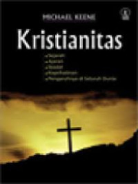 Image of Kristianitas: Sejarah, ajaran, ibadat, keprihatinan, pengaruhnya di seluruh dunia