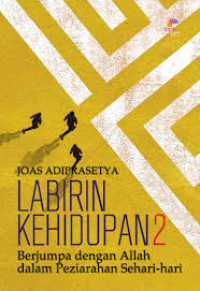 Image of Labirin Kehidupan 2: Berjumpa dengan Allah dalam Peziarahan Sehari-hari