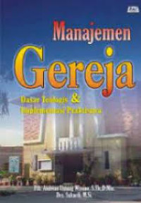 Image of Manajemen Gereja: Dasar Teologis dan Implementasi Praktisnya