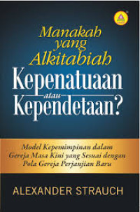 Image of Manakah yang Alkitabih Kepenatuaan atau Kependetaan