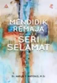 Image of Mendidik Remaja dengan Seri Selamat