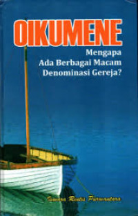 Image of Oikumene: mengapa ada berbagai macam denominasi gereja?