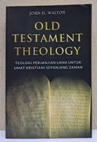 Image of Old Testament Theology : Teologi perjanjian lama untuk umat kristiani sepanjang zaman