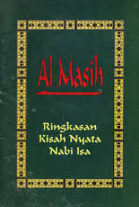 Image of Al Masih: Ringkasan Kisah Nyata Nabi Isa
