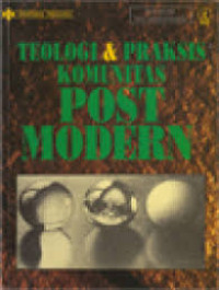 Image of Teologi & Praksis Komunitas Post Modern