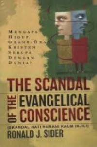 Image of The Scandal of the Evangelical Conscience = Skandal hati nurani kaum injili