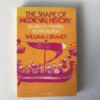 Image of The shape of medieval history: studies in modes of perseption