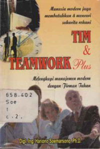 Image of Tim dan Teamwork Plus: Melengkapi Manajemen Modern dengan Tuhan