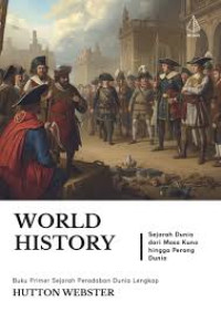 Image of World History: Sejarah Dunia dari Masa Kuno hingga Perang Dunia
