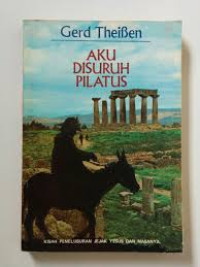 Image of Aku disuruh pilatus: Kisah penulusuran jejak Yesus dan masanya