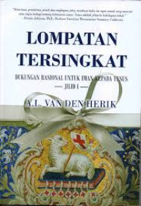 Image of Lompatan Tersingkat : Dukungan rasional untuk iman kepada Yesus jilid II