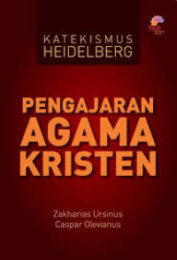 Image of Katekismus Heidelberg : Pengajaran Agama Kristen
