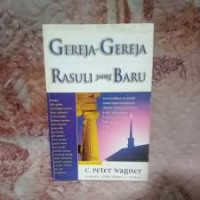 Image of Gereja-gereja rasuli yang baru: Menemukan kembali model kepemimpinan dalam perjanjian baru yang merupakan keinginan Tuhan bagi gereja masa kini