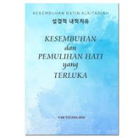 Image of Kesembuhan Batin Alkitabiah : Kesembuhan dan pemulihan hati yang terluka