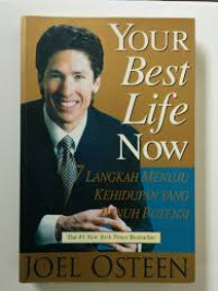 Image of Your Best Life Now: 7 langkah menuju kehidupan yang penuh potensi