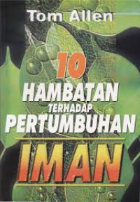 Image of 10 Hambatan terhadap pertumbuhan iman