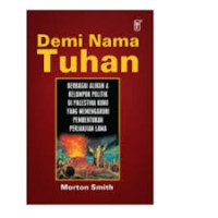 Image of Demi Nama Tuhan: Berbagai Aliran dan Kelompok Politik Palestina Kuno Yang Mempengaruhi Pembentukan Perjanjian Lama