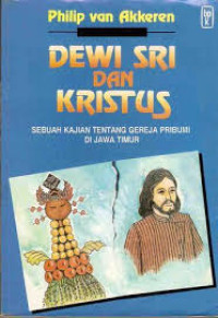 Image of Dewi Sri Dan Kristus: Sebuah Kajian tentang gereja pribumi di Jawa timur