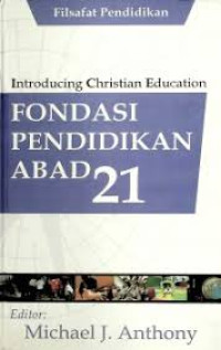 Image of Introducing Christian Education: Fondasi Pendidikan Abad 21
