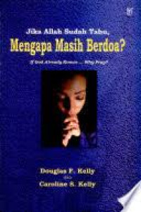 Image of Jika Allah sudah tahu mengapa masih berdoa?