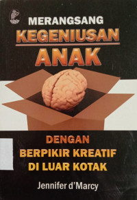 Image of Meransang Kejeniusan Anak dengan Berpikir Kreatif di luar otak