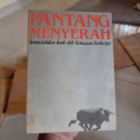 Image of Pantang Menyerah: Kemustahilan Keok oleh Kemauan Berkarya