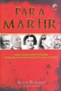 Image of Para Martir: Kisah-kisah Kontemporer Pergumulan Iman dalm Dunia Modern