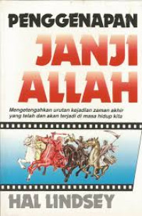 Image of Penggenapan janji Allah: Mengetengahkan urutan kejadian zaman akhir yang telah dan akan terjdi di masa hidup