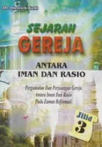Image of Sejarah Gereja Jilid 3: Antara Iman dan Rasio