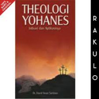 Image of Theologi Yohanes: Intisari dan Aplikasinya