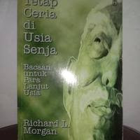 Image of Tetap ceria di usia senaj: bacaan untuk lanjut usia