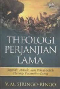 Image of Theologi Perjanjian Lama : Sejarah, metode, dan pokok-pokok theologi perjanjian lama