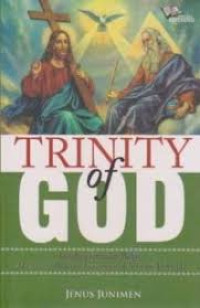 Image of Trinity of God : Jawaban dari buku menjawab doktrin trinitas oleh frans donald