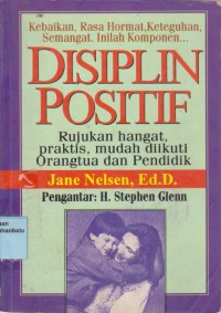 Image of Disiplin Positif: Rujukan hangat, ptaktis, mudah diikuti orangtua dan Pendidik