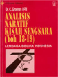 Image of Analisis naratif kisah sengsara (Yoh 18-9)