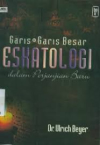 Image of Garis-garis Besar Eskatologi dalam Perjanjian Baru