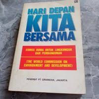 Image of Hari depan kita bersama: komisi dunia untuk lingkungan dan pembangunan